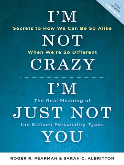 Title details for I'm Not Crazy, I'm Just Not You by Roger Pearman - Available